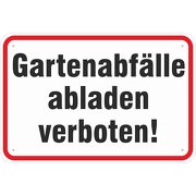 Schild Gartenabfälle abladen verboten 3mm Alu Verbund Hinweisschild