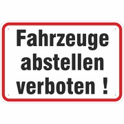 Schild Fahrzeuge abstellen verboten KFZ Auto 3mm Alu-Verbund