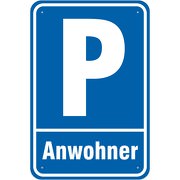 Schild Parkplatz Parken Anwohner 3mm Aluverbund 3 Größen