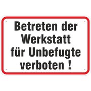 Schild Betreten der Werkstatt für Unbefugte verboten 3 mm Alu Verbund
