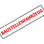 Magnetschild Baustellenfahrzeug 30 x 7 cm Magnettafel 0,9mm stark