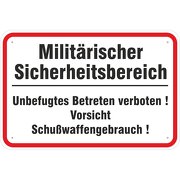 Schild Militärischer Sicherheitsbereich Schußwaffengebrauch Aluverbund