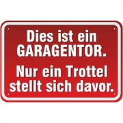 Schild Vor dem Garagentor Parken verboten Trottel 3mm Alu-Verbund