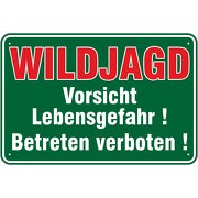 Hinweisschild Vorsicht Wildjagd Lebensgefahr 3mm Aluverbund