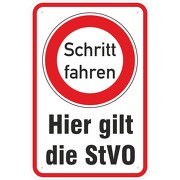 Schild Hier gilt die StVO Schritt fahren Hinweisschild 3 mm Aluverbund
