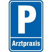 Schild Parkplatz Parken Arztpraxis Arzt 3mm Alu-Verbund 3 Größen