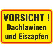 Schild Vorsicht Achtung Dachlawinen und Eiszapfen 3mm Alu Verbund