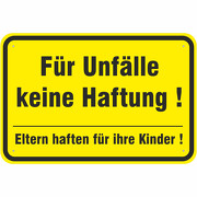 Schild Für Unfälle keine Haftung 3 mm Alu 3 Größen