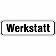 Werkstatt Türbeschriftung Aufkleber oder Schild 17 x 5 cm